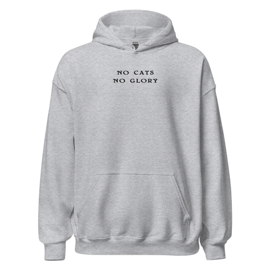 Unisex Hoodie - "No Cats No Glory"  front embroidery